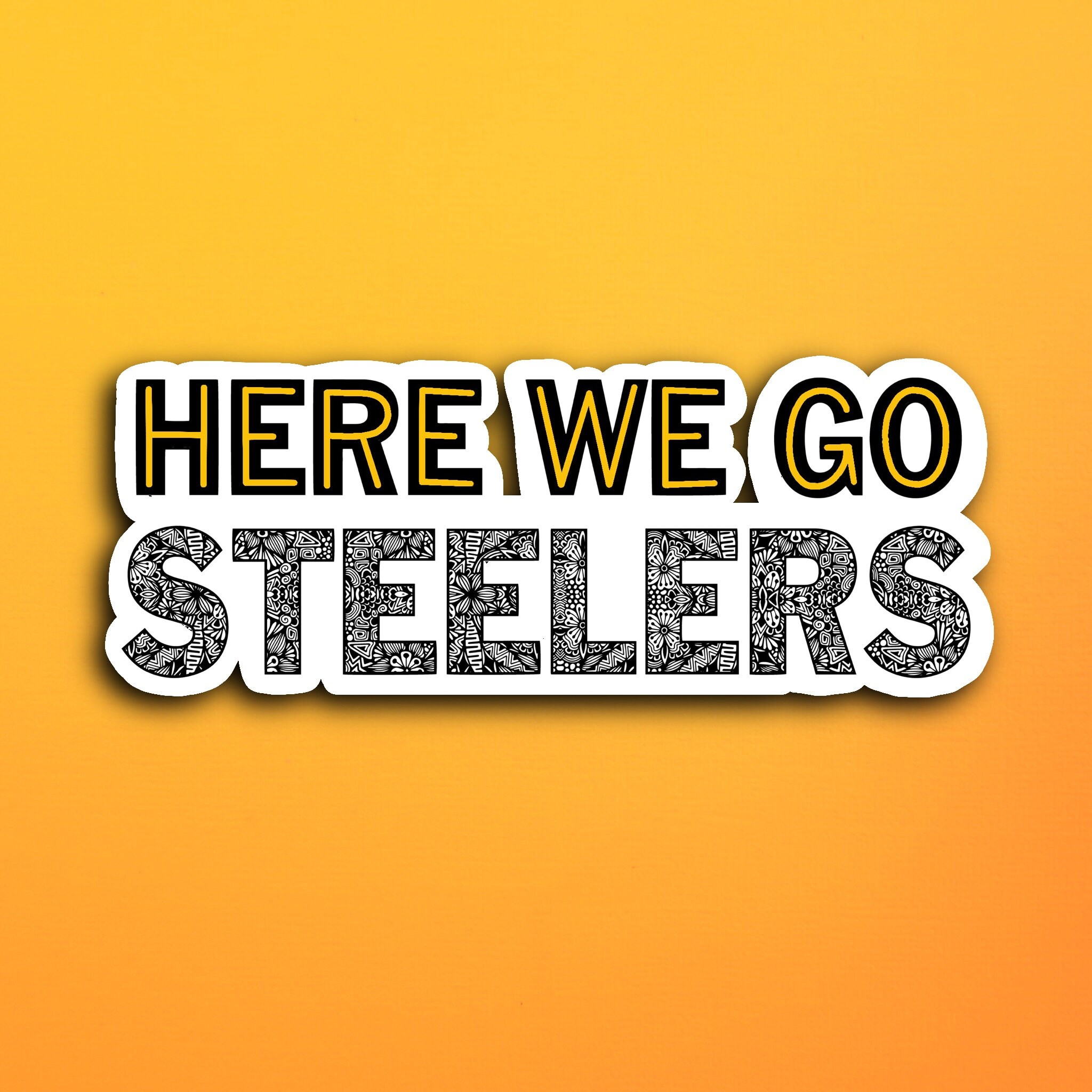 Here We Go Steelers Sticker (WATERPROOF)