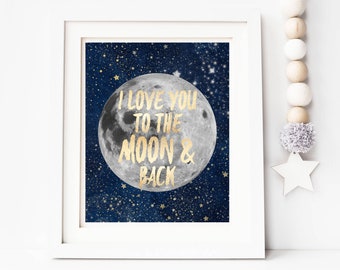 I Love You To The Moon And Back Quote Print, PRINTABLE, Instant Download 8x10" 11x14", Moon Baby Nursery Art, Boy's Space Bedroom Decor