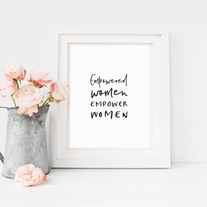 Feminist Quote, PRINTABLE, Empowered Women Empower Women, girl inspirational quote girl power feminism study office dorm home decor wall art
