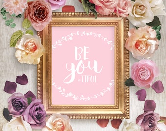Nursery print wall art, PRINTABLE, be you be youtiful be beautiful, girls bedroom decor, pink nursery, INSTANT DOWNLOAD