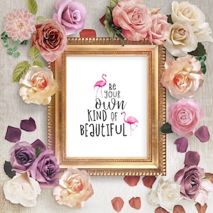 Be Your Own Kind Of Beautiful, PRINTABLE, watercolor flamingo print wall art, cute girl&#39;s bedroom nursery decor, shelfie flatlay prop,