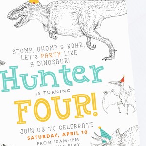 May include: A dinosaur-themed birthday party invitation for a boy turning four. The invitation features a green and blue dinosaur with a party hat and the text "Hunter is turning Four!"  Join us to celebrate Saturday, April 10 from 10am-1pm.