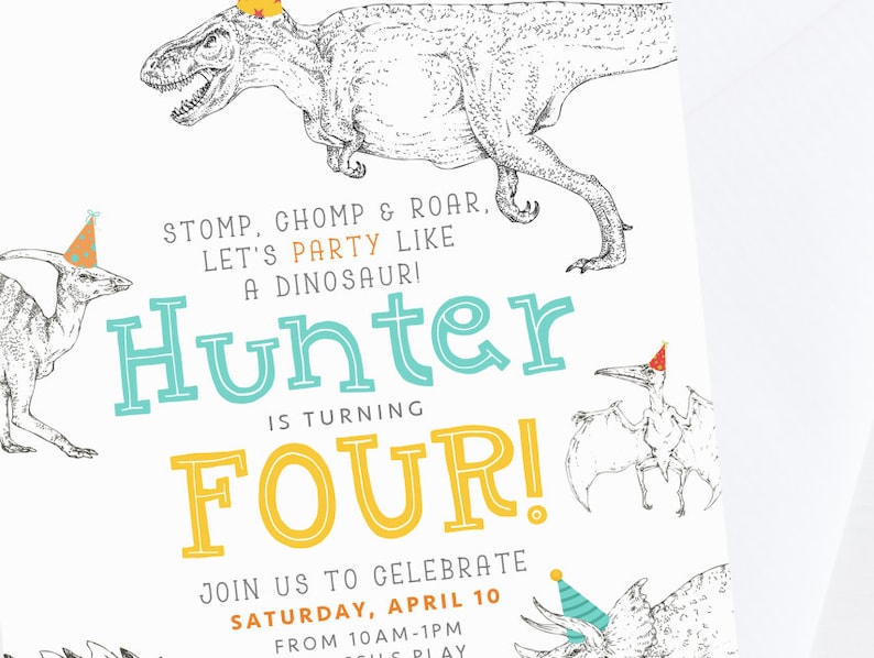 May include: A dinosaur-themed birthday party invitation for a boy turning four. The invitation features a green and blue dinosaur with a party hat and the text "Hunter is turning Four!"  Join us to celebrate Saturday, April 10 from 10am-1pm.