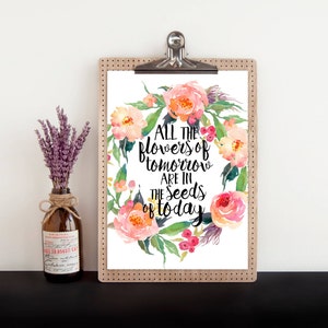 Teacher appreciation gift, PRINTABLE, the flowers of tomorrow are the seeds of today, floral teacher present quote wall art classroom decor