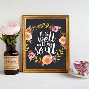 It is well with my soul, PRINTABLE, hymn Christian home decor wall art, inspirational floral bedroom, Mother&#39;s Day wedding engagement gift