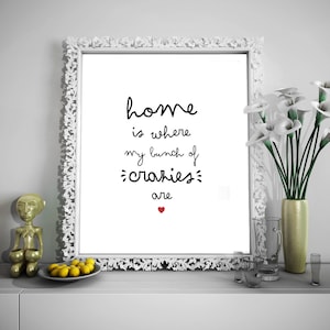 Home is where my bunch of crazies are, PRINTABLE, Mother's Day gift quote print, funny family home decor, study office wall art