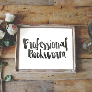 Professional Bookworm, INSTANT DOWNLOAD, book lover home decor, reader wall art, bookshelf bookcase decoration, teenage girl gift