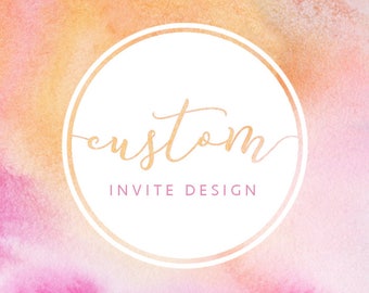 Custom Invitation Design PRINTABLE Digital Download Invite Custom Made 1st Birthday Baptism Wedding Engagement Hen's Bachelorette Party PDF