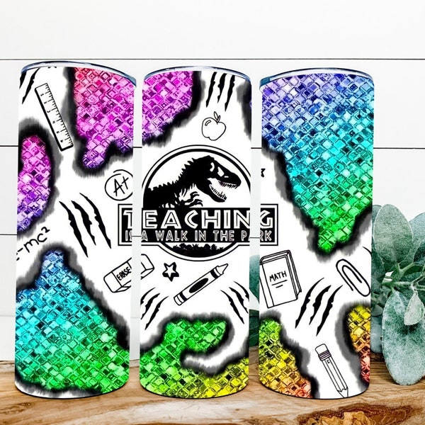 TEACHING | It's A Walk in the Park | Teach Sublimation | Sublimation Design | Teacher Tumbler | 20oz Skinny Tumbler | Digital Print | Dino