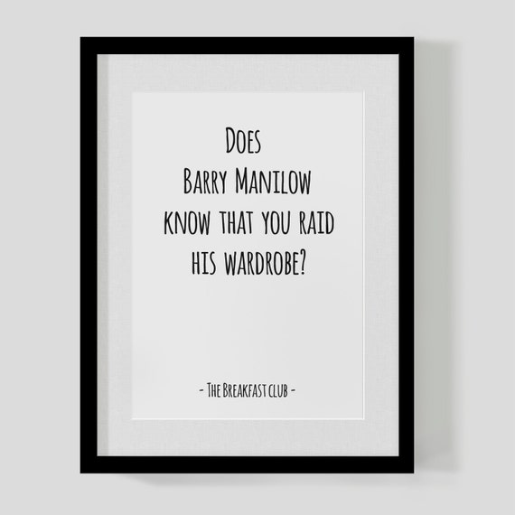 The Breakfast Club Classic Film Quote Print Does Barry Etsy