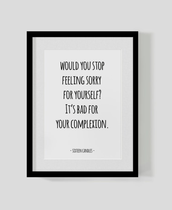 Sixteen Candles Classic Film Quote Print Would You Stop | Etsy