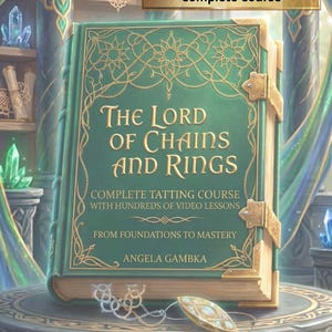 Fantasy Tatting Course: Lord of Chains Rings Encyclopedia, from 0 to 3D Lace Jewelry, Video Tutorials (EN, RU, IT) Elven Quest