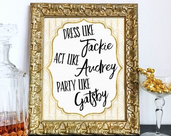 dress like jackie act like audrey party like gatsby Jackie, Audrey, and Gatsby Case