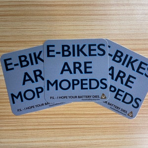 E-Bikes Are Mopeds sticker