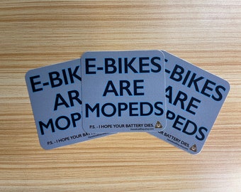 E-Bikes Are Mopeds sticker