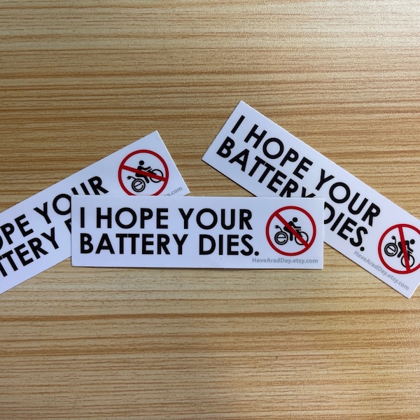 I hope your battery dies - sticker - no e-bikes