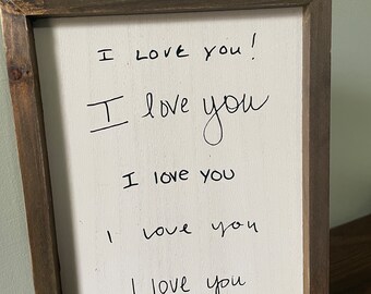 I love You Actual Handwriting Sign- Personalized Mothers Day Gift- Childs Handwriting- Special Gift for Mom or Grandma- Unique Family Sign