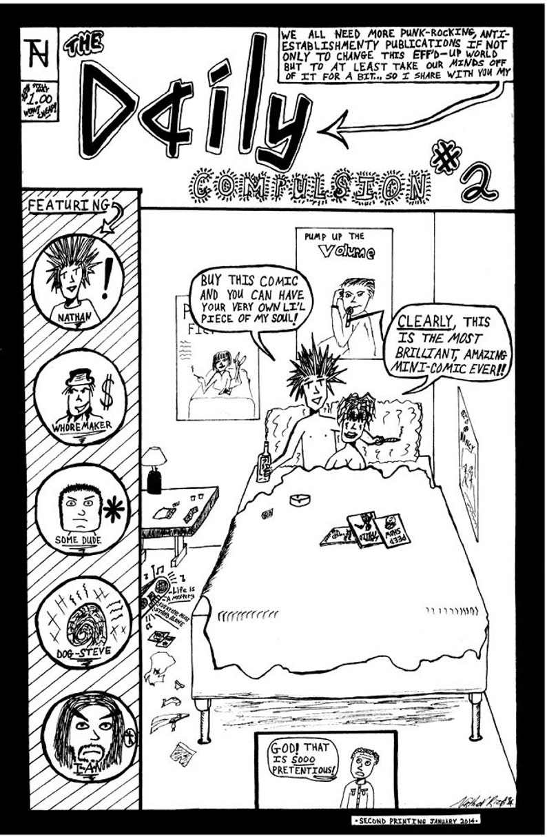 May include: Black and white comic book illustration titled "The Daily Compulsion #2." The comic features various characters, speech bubbles, and the text "Buy this comic and you can have your very own li'l piece of my soul!"
