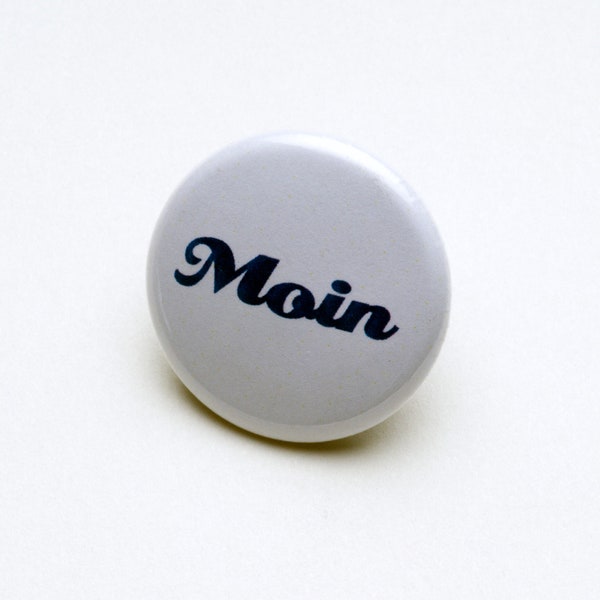 Moin Button Pin Anstecker Norddeutsch Nordlicht