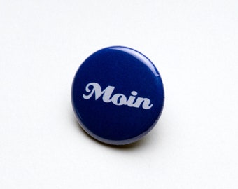 Moin Button Pin Anstecker Norddeutsch blau weiss Norddeutsch Nordlicht