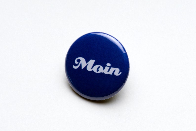 Moin Button Pin Anstecker Norddeutsch blau weiss Norddeutsch Nordlicht Bild 1