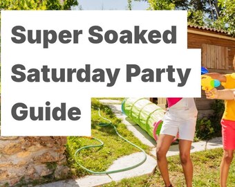 Super Soaked Samstag Party Guide