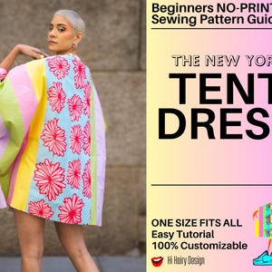 May include: A sewing pattern guide for a tent dress with a colourful striped and floral print. The pattern is described as "The New York Tent Dress" and is one size fits all, easy to follow, and 100% customizable. The text "Hi Hairy Design" is also included.
