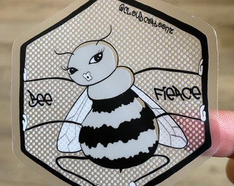 Bee Fierce Worker Honey Bee Decal Sticker | Clear