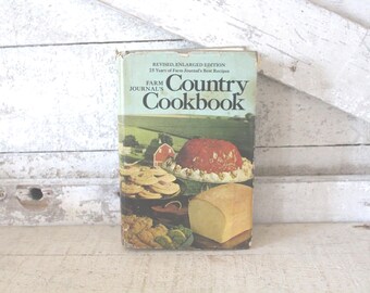 Vintage Farm Journal's Country Cookbook - c1972 Revised, Enlarged Edition - 25 Years of Farm Journal's Best Recipes - Country Farm Cookbook