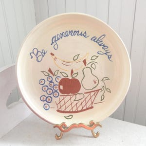 Primitive Folk Art "Be Generous Always" Hand Thrown Redware Pottery Plate - Turtle Creek Folk Art Design Pottery Plate -c1986 Studio Pottery