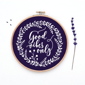 Good vibes only cross stitch pattern, counted chart, modern cross stitch pattern, cross stitch quotes, PDF PATTERN ONLY image 3