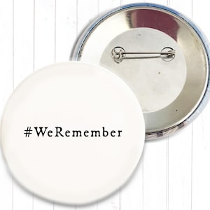 Button #WeRemember in 3 Größen nach Wahl