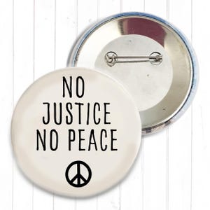 No Justice No Peace Button in 3 Größen nach Wahl