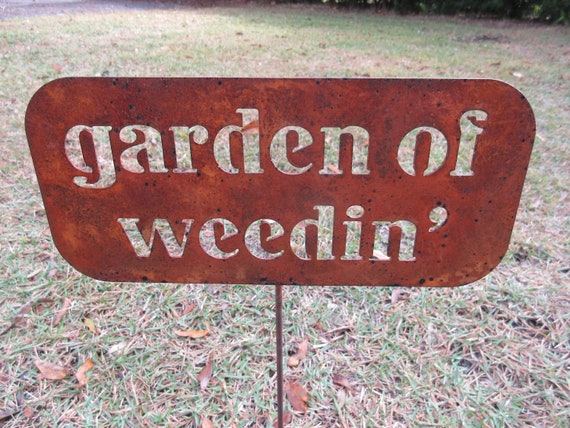 Garden Of Weedin Garden Sign Yard Art Plant Marker Etsy