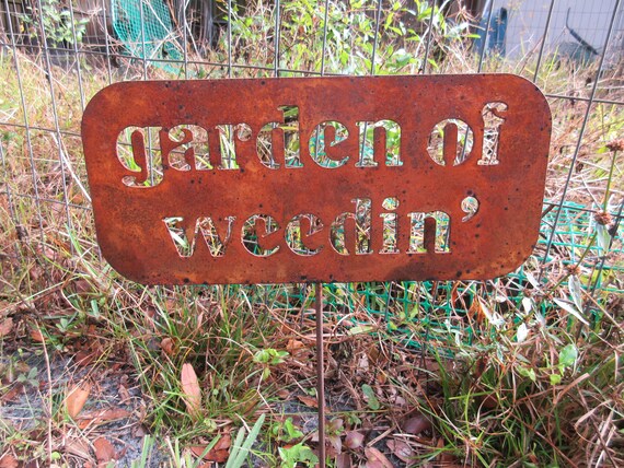 Garden Of Weedin Garden Sign Yard Art Plant Marker Etsy