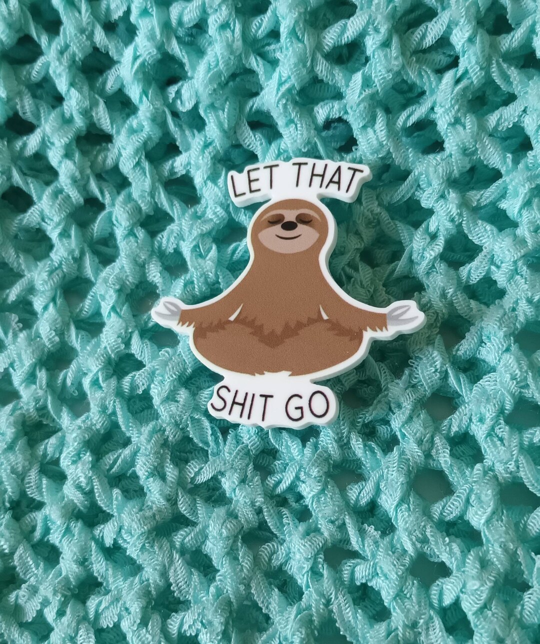 Let That Shit Go Sloth Introduction Wearable Accessories - Etsy Australia