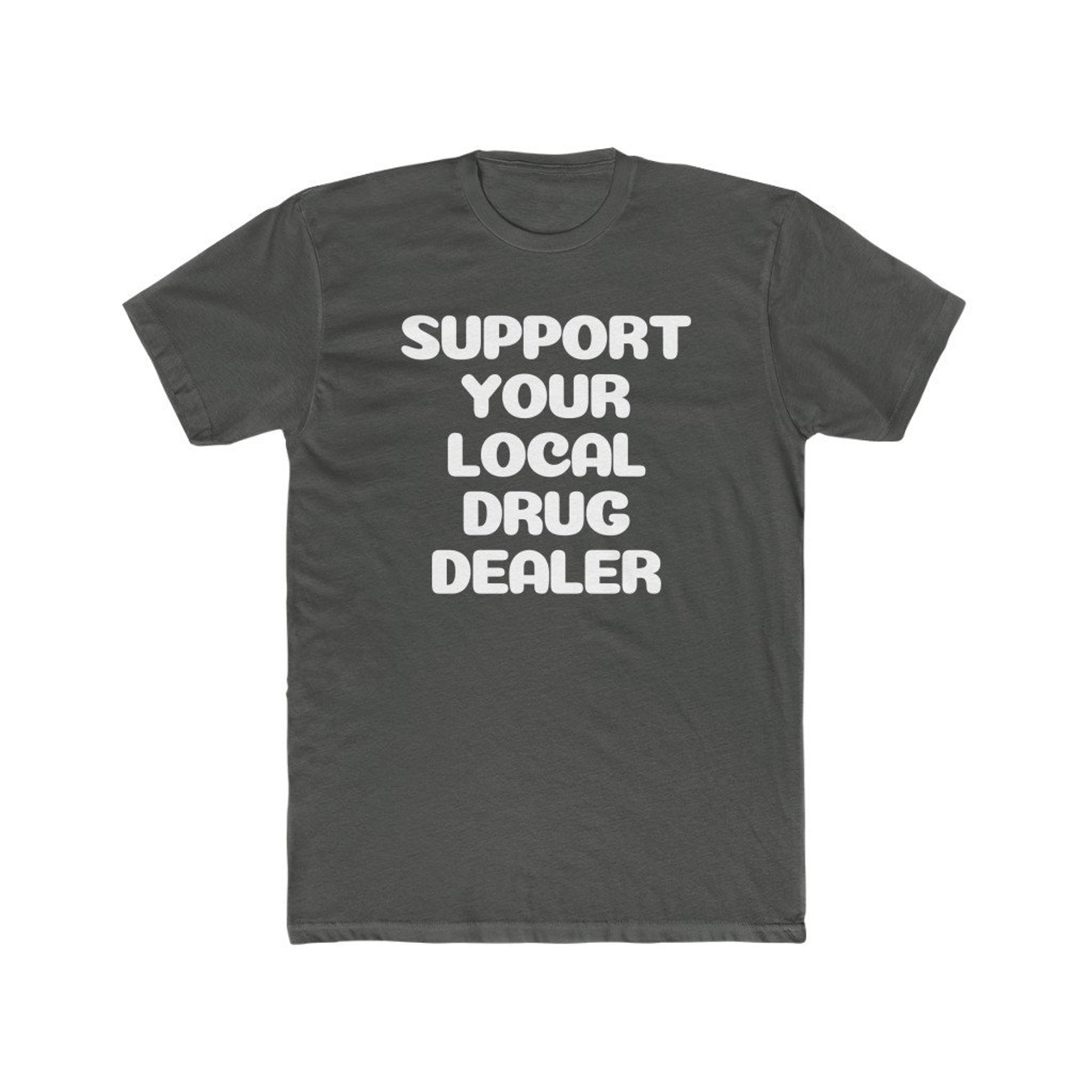 Support Your Local Drug Dealer Shirt Pablo Escobar Gift Etsy