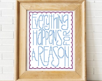 Everything Happens - Cross Stitch Pattern  - Instant Download