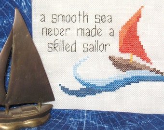 A Smooth Sea Never Made A Skilled Sailor Cross Stitch Pattern - Instant Download