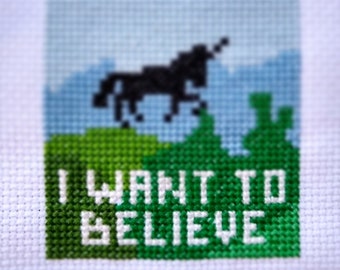 I Want To Believe - Cross Stitch Pattern - Instant Download