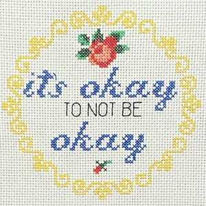 Its Okay - Cross Stitch Pattern - Instant Download