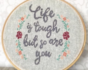Life is Tough - Cross Stitch Pattern - Instant Download