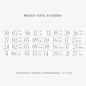 May include: A sheet of rectangular weekly date stickers featuring black text on a white background. The text reads WEEKLY DATE STICKERS and lists dates from January to April with week numbers. Each weekly sticker is approximately 1.2" x 0.4".
