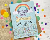 Thank you for helping me grow - thank you teacher card, hand drawn, rainbow