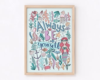 Always be yourself - Mermaid A4 print - hand drawn - underwater theme