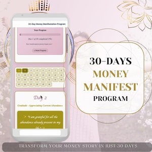 May include: A smartphone screen displays a 30-Day Money Manifestation Program interface. The app features a calendar, progress tracker, and affirmations. The text "30-DAYS MONEY MANIFEST PROGRAM" is displayed in gold. The image has a soft pink and gold color scheme.