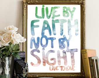 Live By Faith Not By Sight, Typography, Quote, "Print"