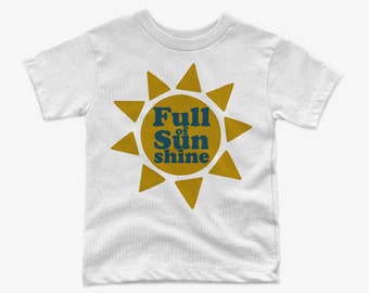 Full of sunshine Shirt - Retro Toddler Shirt - Kid Shirt - Boho Shirt - Boys Shirt - Girls Shirt - SUnshine shirt- Toddler Shirt -  Retro -