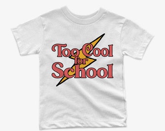 Too Cool For School shirt - Retro Toddler Shirt - Kid Shirt  - Boys Shirt - Girls Shirt - Back to school - Toddler Shirt - Retro - shirt