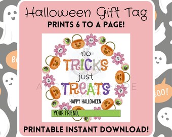 May include: Printable Halloween gift tag with a pink background and a wreath of flowers, pumpkins, and eyeballs. The text reads "no tricks just treats" with the words "Happy Halloween" below. There is a blank line for a name and the text "Printable Instant Download!" at the bottom.